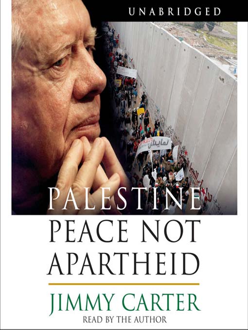 Title details for Palestine Peace Not Apartheid by Jimmy Carter - Available